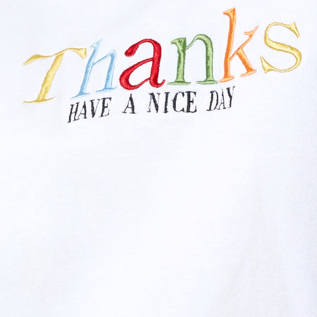 Ted Sweatshirt in White Thank You Have A Nice Day Embro